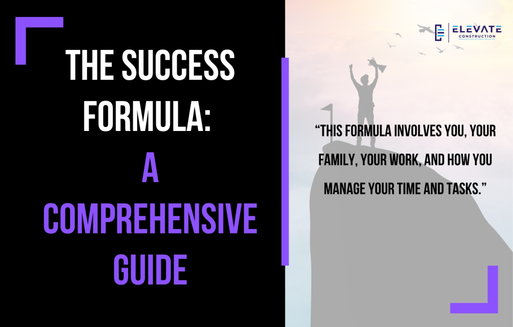 The success formula: A comprehensive guide - Elevate Constructionist