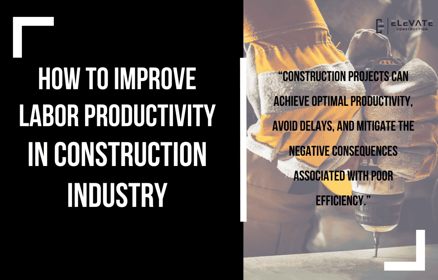 How To Improve Labor Productivity In Construction Industry - Elevate ...