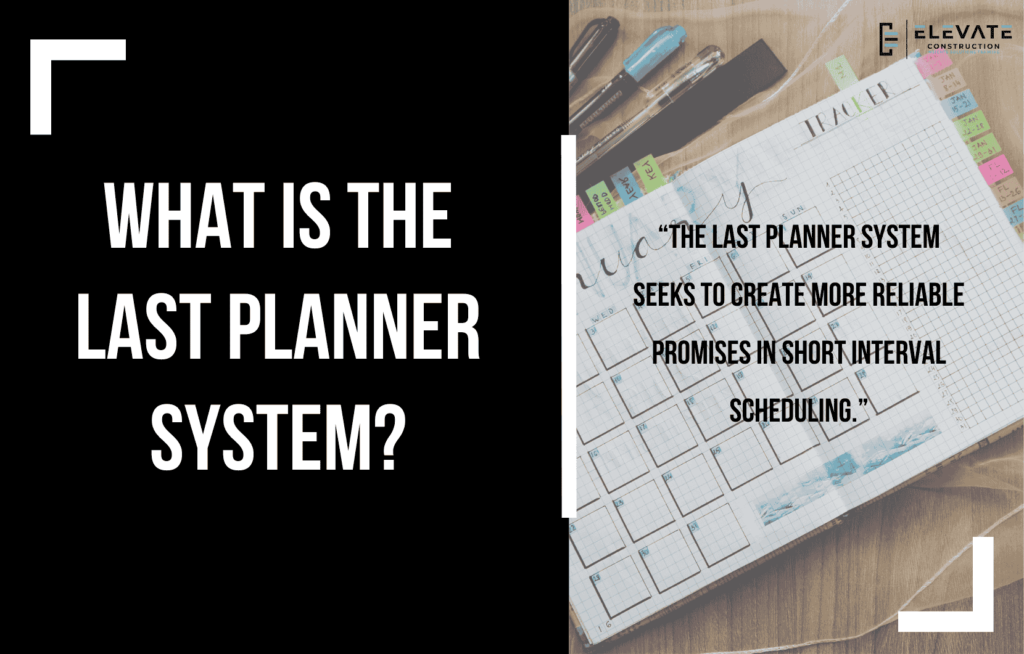 What Is The Last Planner System? - Elevate Constructionist