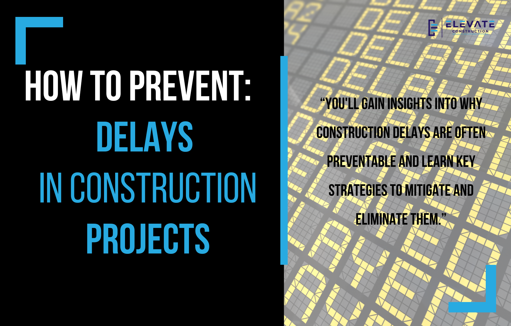How to Effectively Prevent Delays in Construction Projects