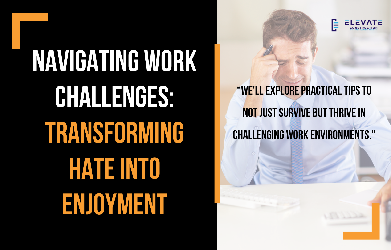Navigating Work Challenges: Transforming Hate into Enjoyment