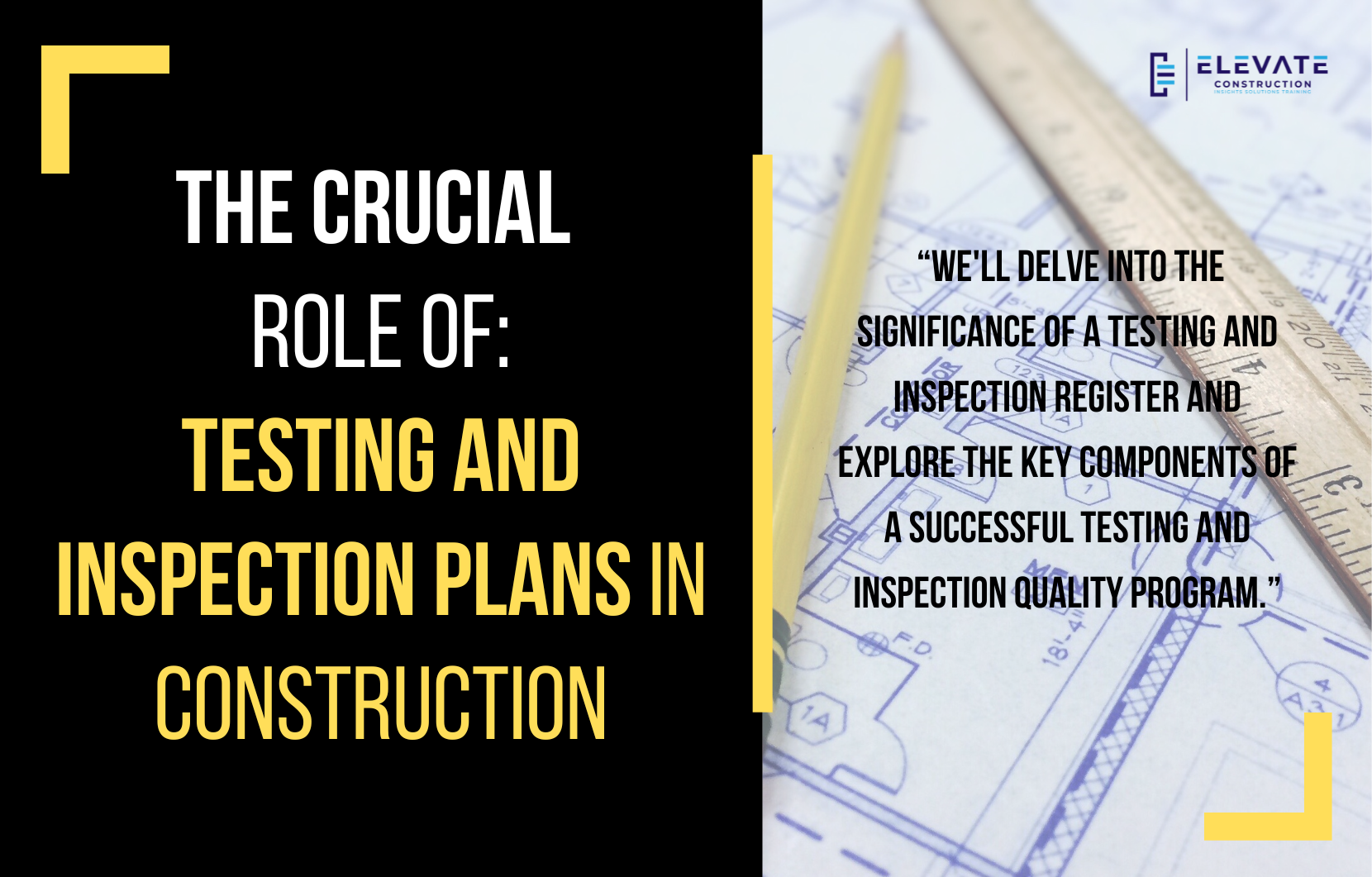 The Crucial Role of Testing and Inspection Plans in Construction