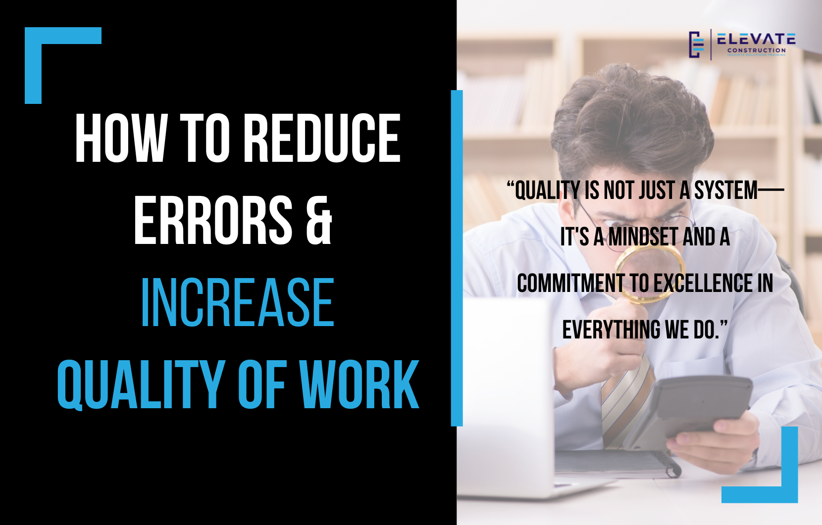 How To Reduce Errors And Increase Quality Of Work