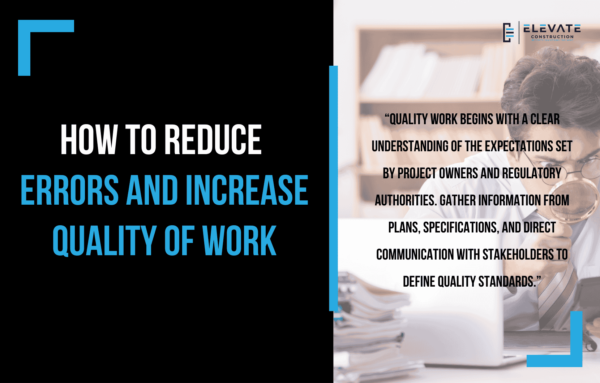 Reduce Errors And Rework How To Reduce Errors And Increase Quality Of Work - Elevate Constructionist