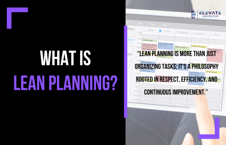 What Is Lean Planning? - Elevate Constructionist