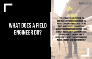 What Does A Field Engineer Do? - Elevate Constructionist