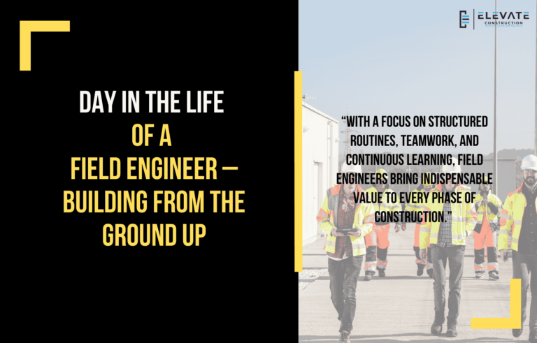 Day In The Life Of A Field Engineer – Building from the Ground Up ...