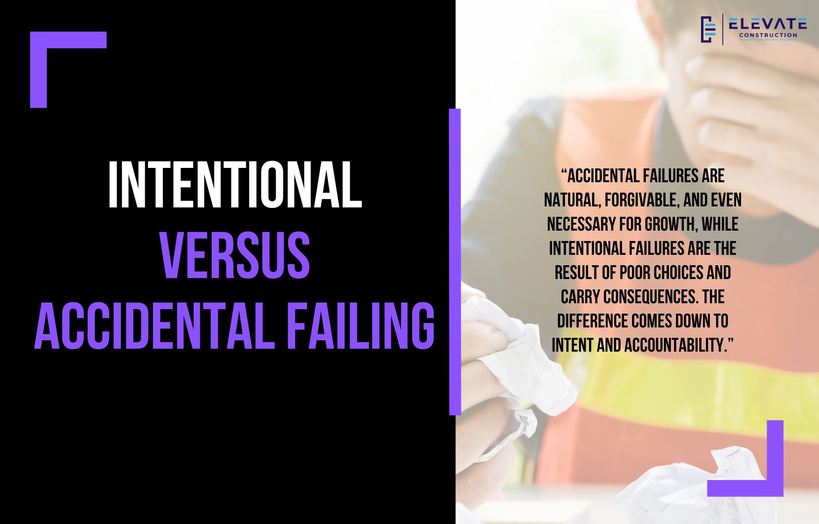 Intentional Versus Accidental Failing