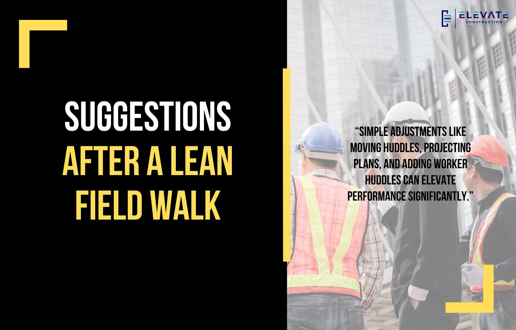 Suggestions after a Lean Field Walk