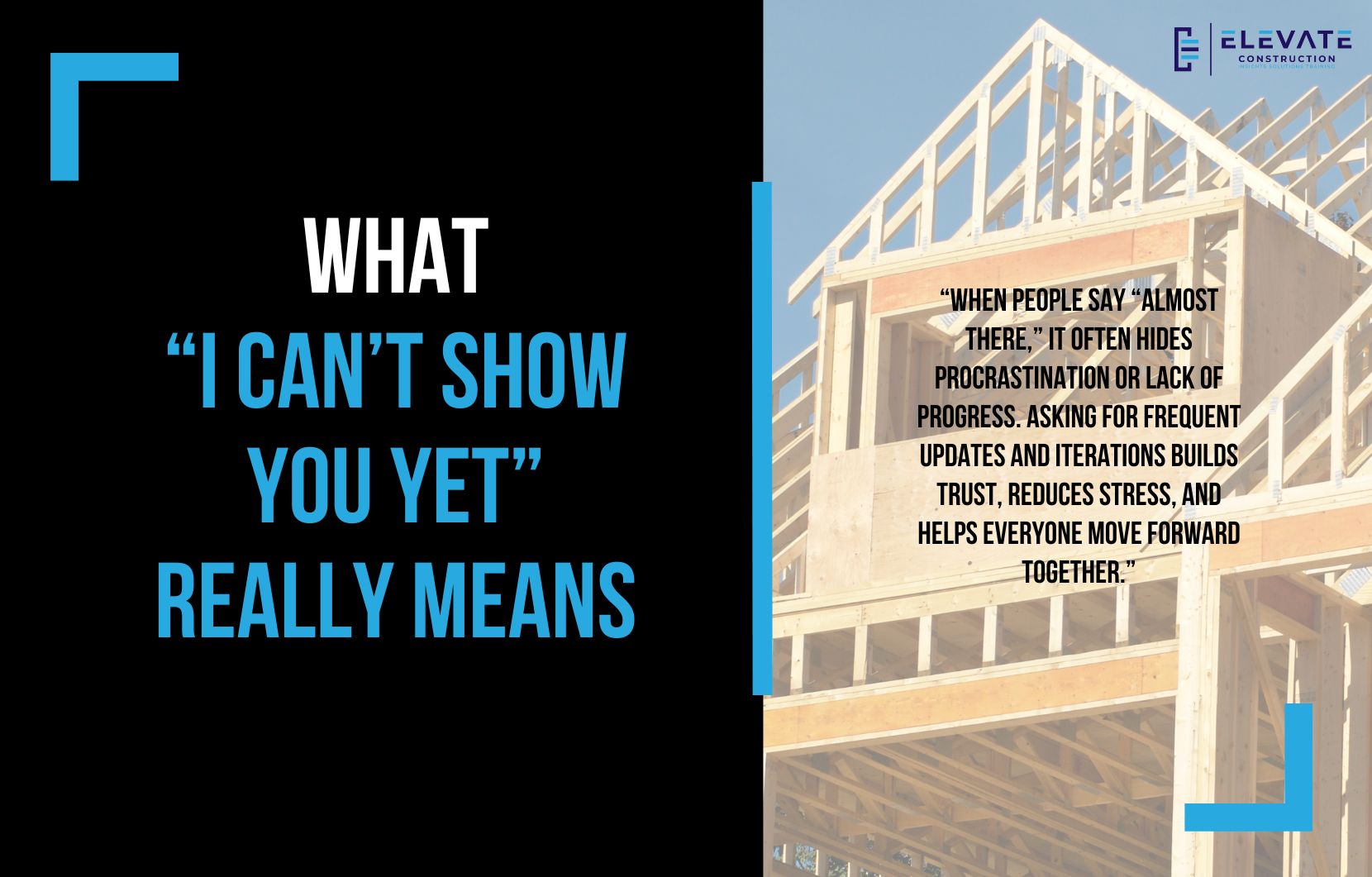 What “I Can’t Show You Yet” Really Means