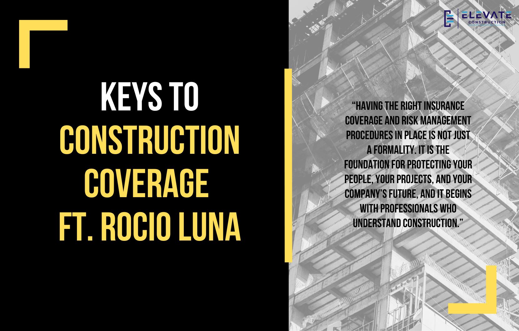 Keys to Construction Coverage, Feat. Rocio Luna