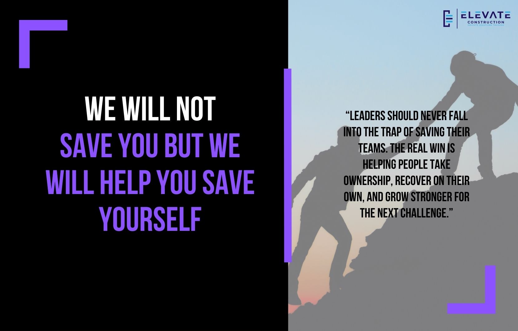We Will NOT Save You, But We Will Help You Save Yourself