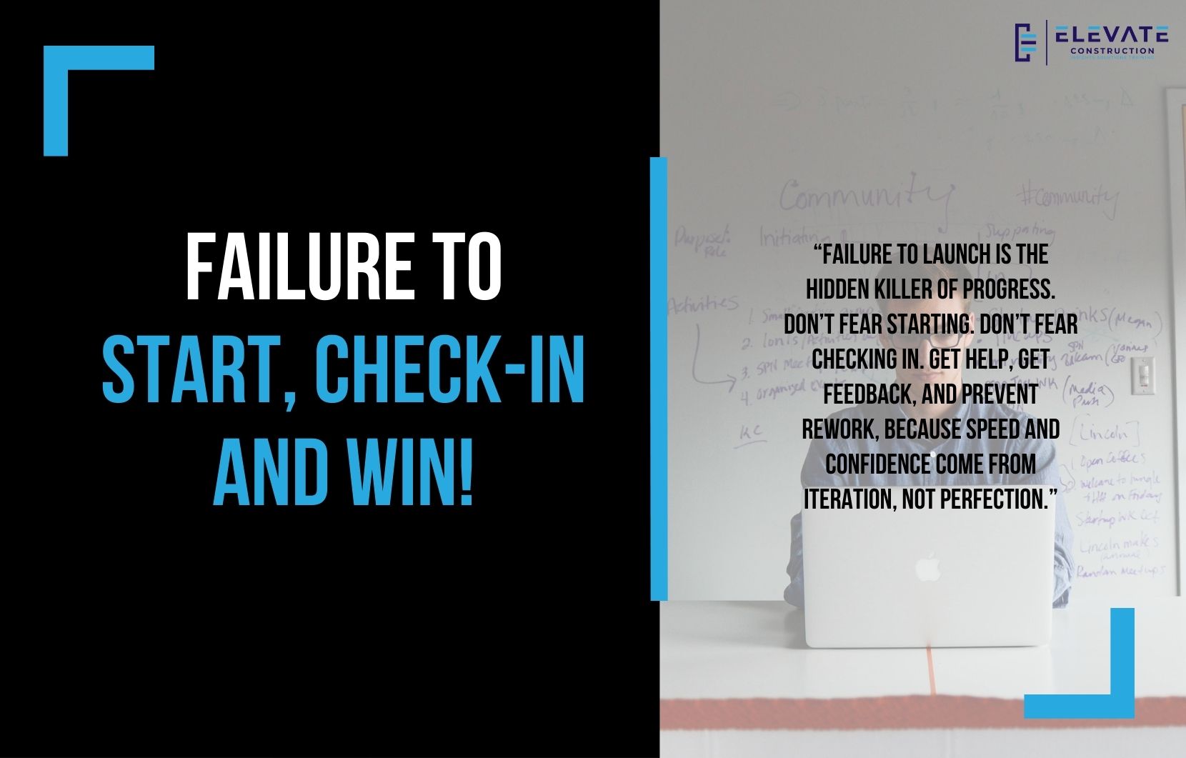 Failure to Start, Check-in, and Win!