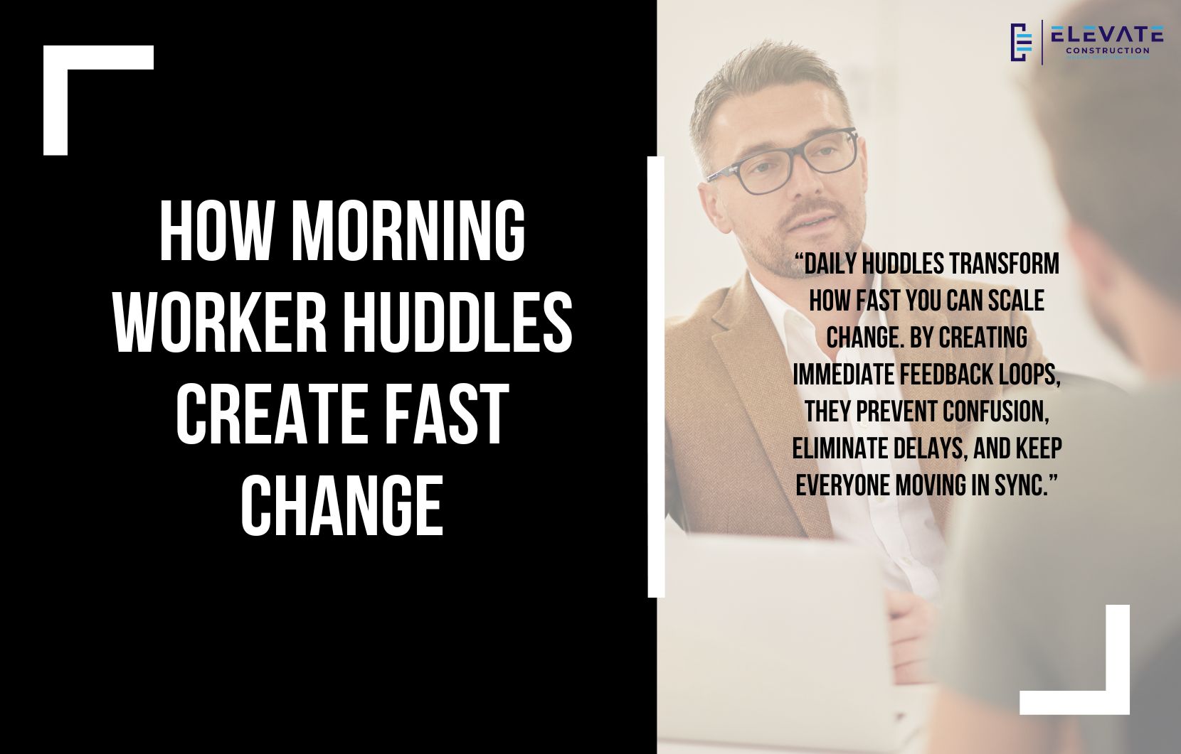 How Morning Worker Huddles Create Fast Change