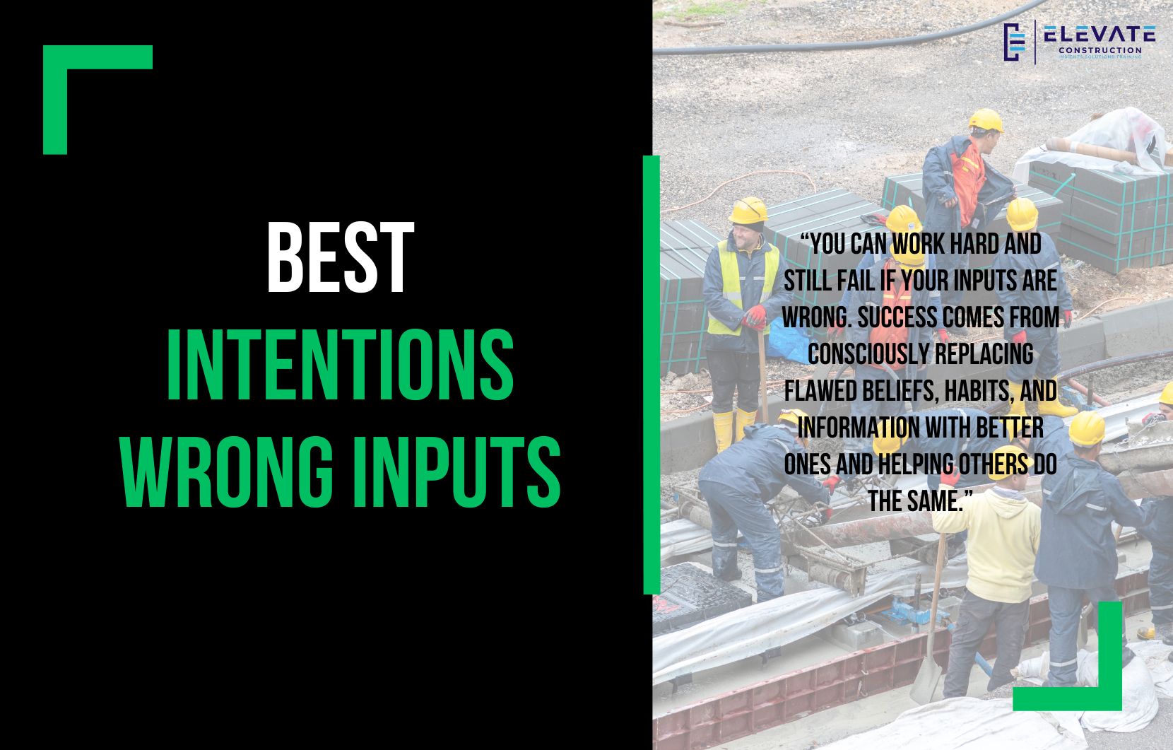 Best Intentions—Wrong Inputs