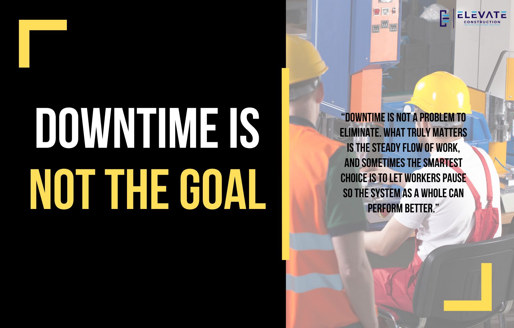 Downtime Is Not the Goal
