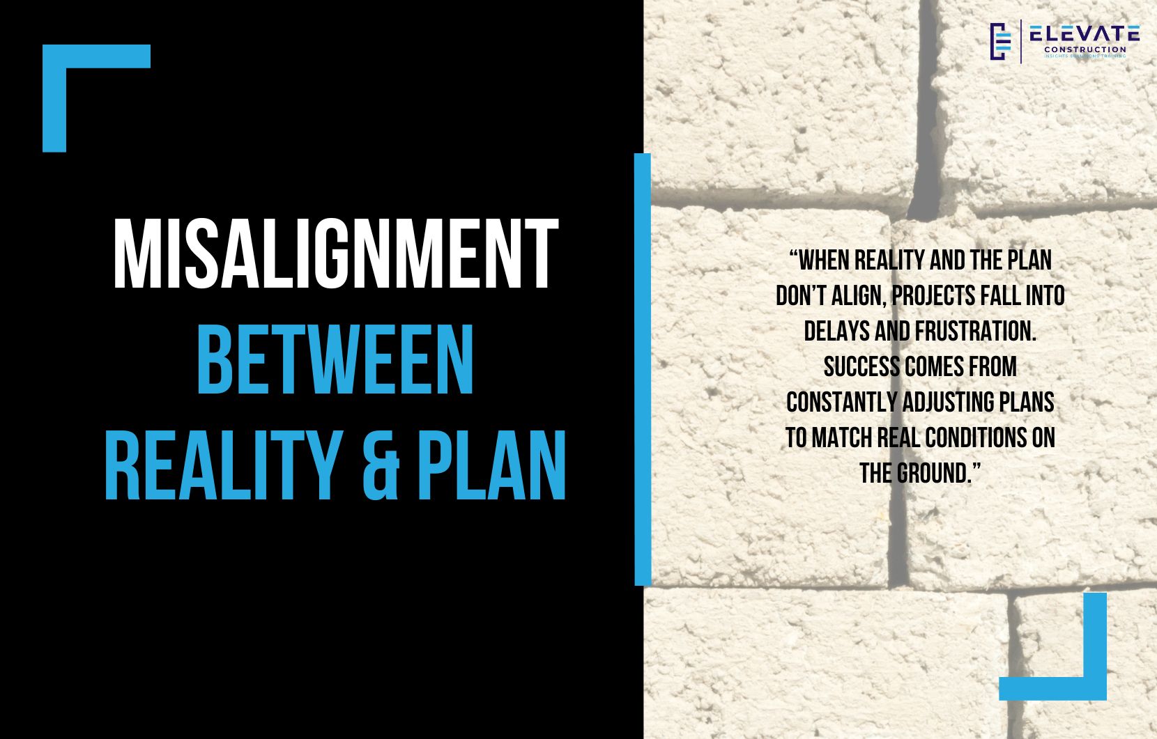 Misalignment between Reality & Plan