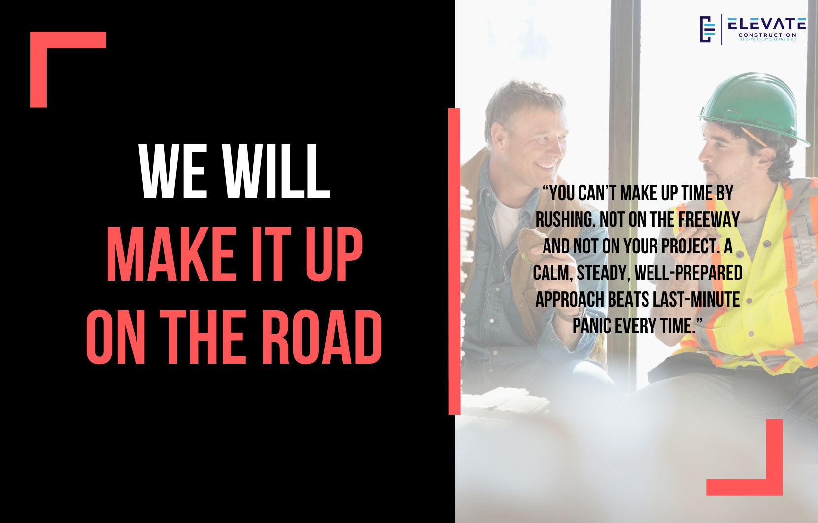 We Will Make It up on The Road