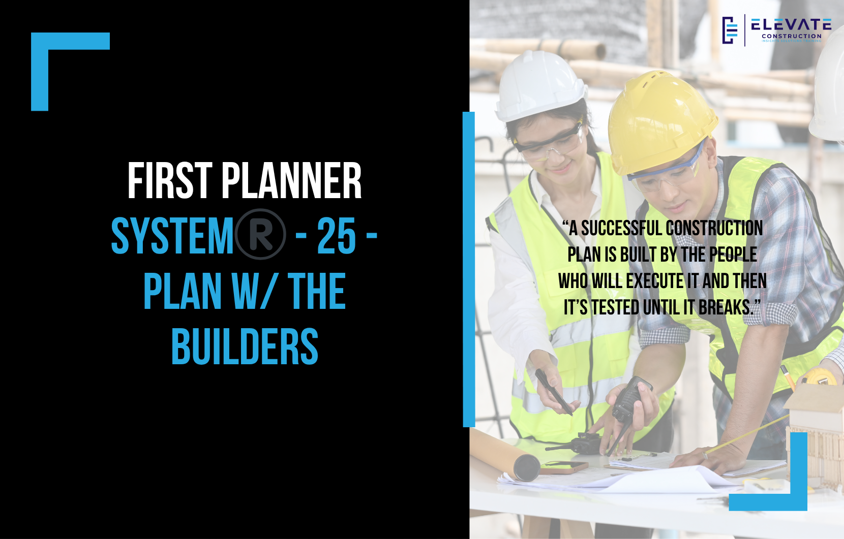 First Planner System®️ – 25 – Plan w/ the Builders