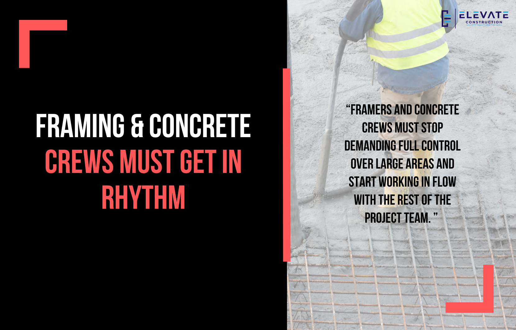 Framing & Concrete Crews Must Get in Rhythm