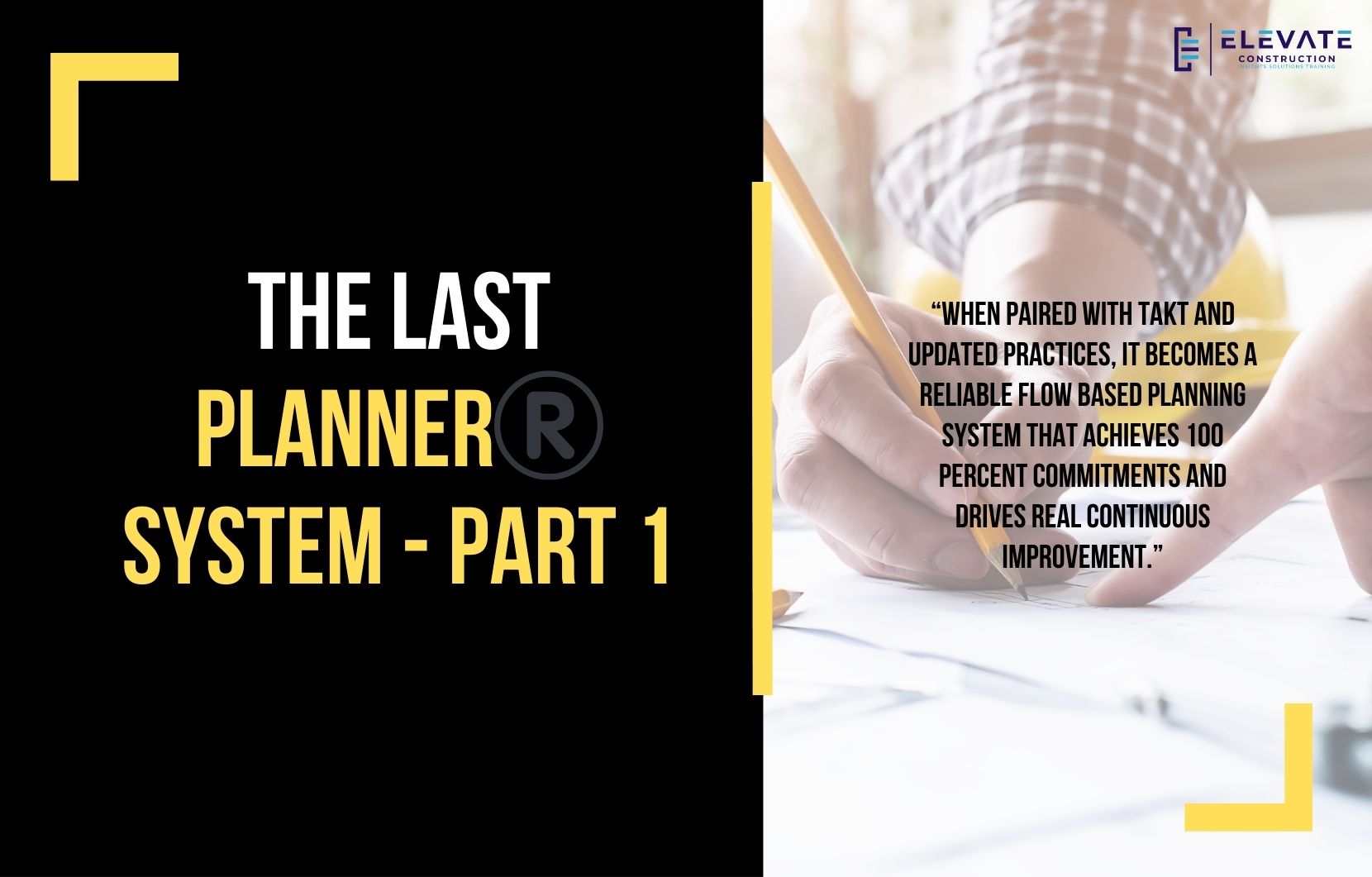 The Last Planner®️ System – Part 1