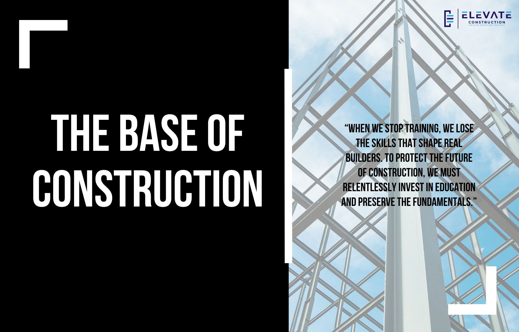 The Base of Construction