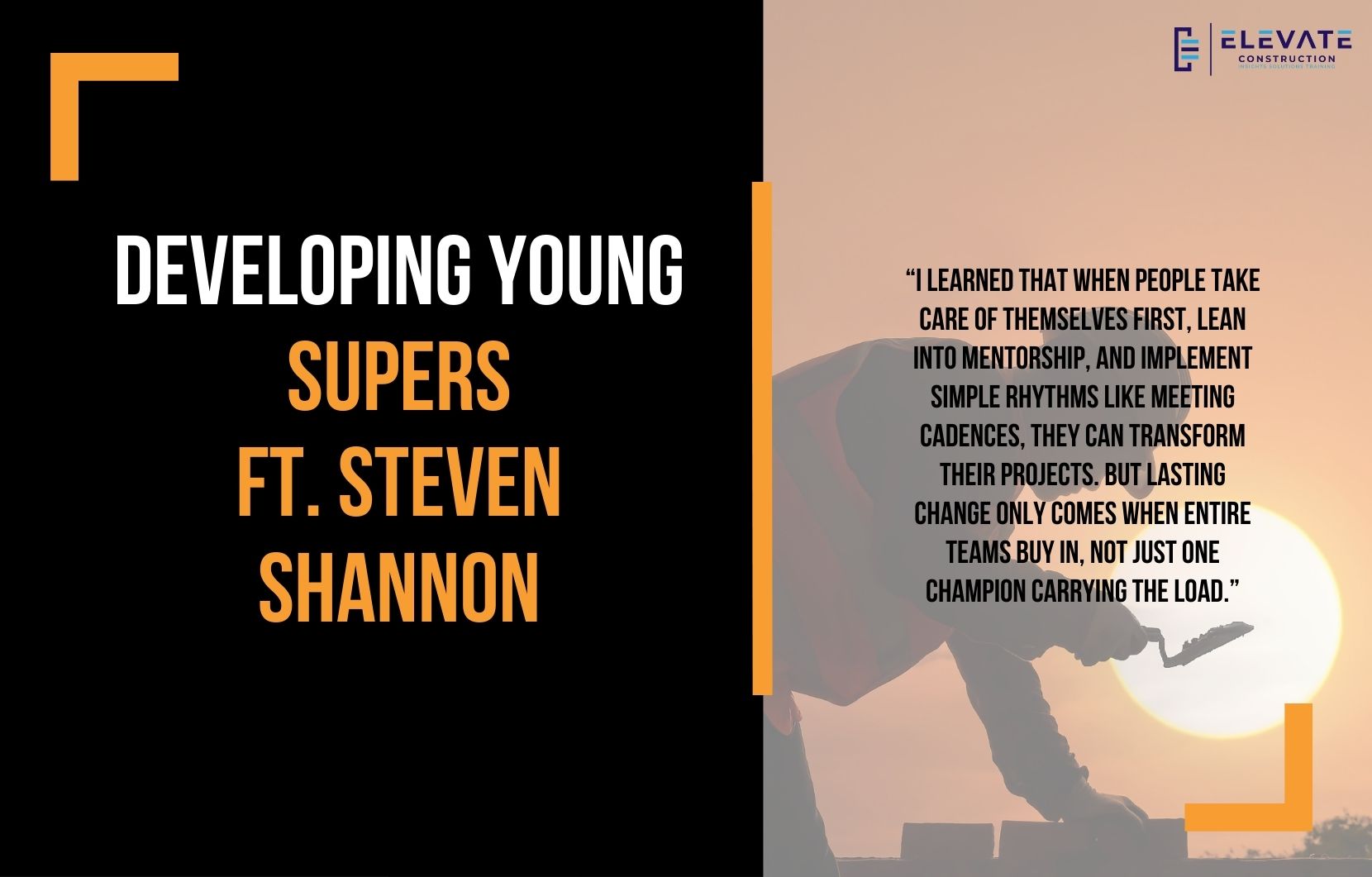 Developing Young Supers, Feat. Steven Shannon
