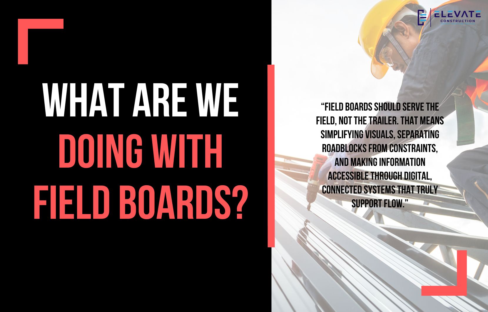 What are we doing with Field Boards?