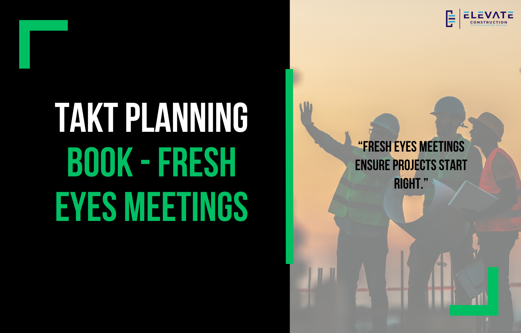 Takt Planning Book – Fresh Eyes Meetings