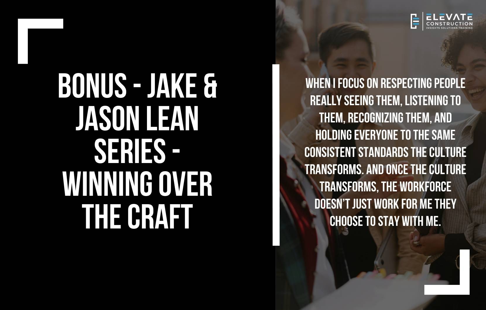 BONUS – Jake & Jason Lean Series – Winning over the Craft