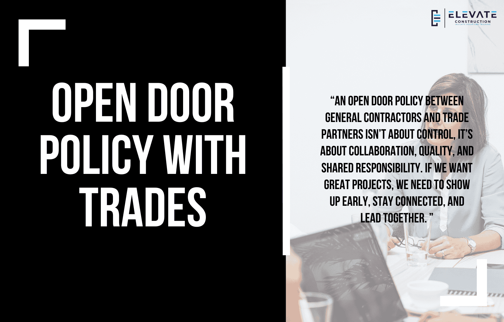Open door policy with trades