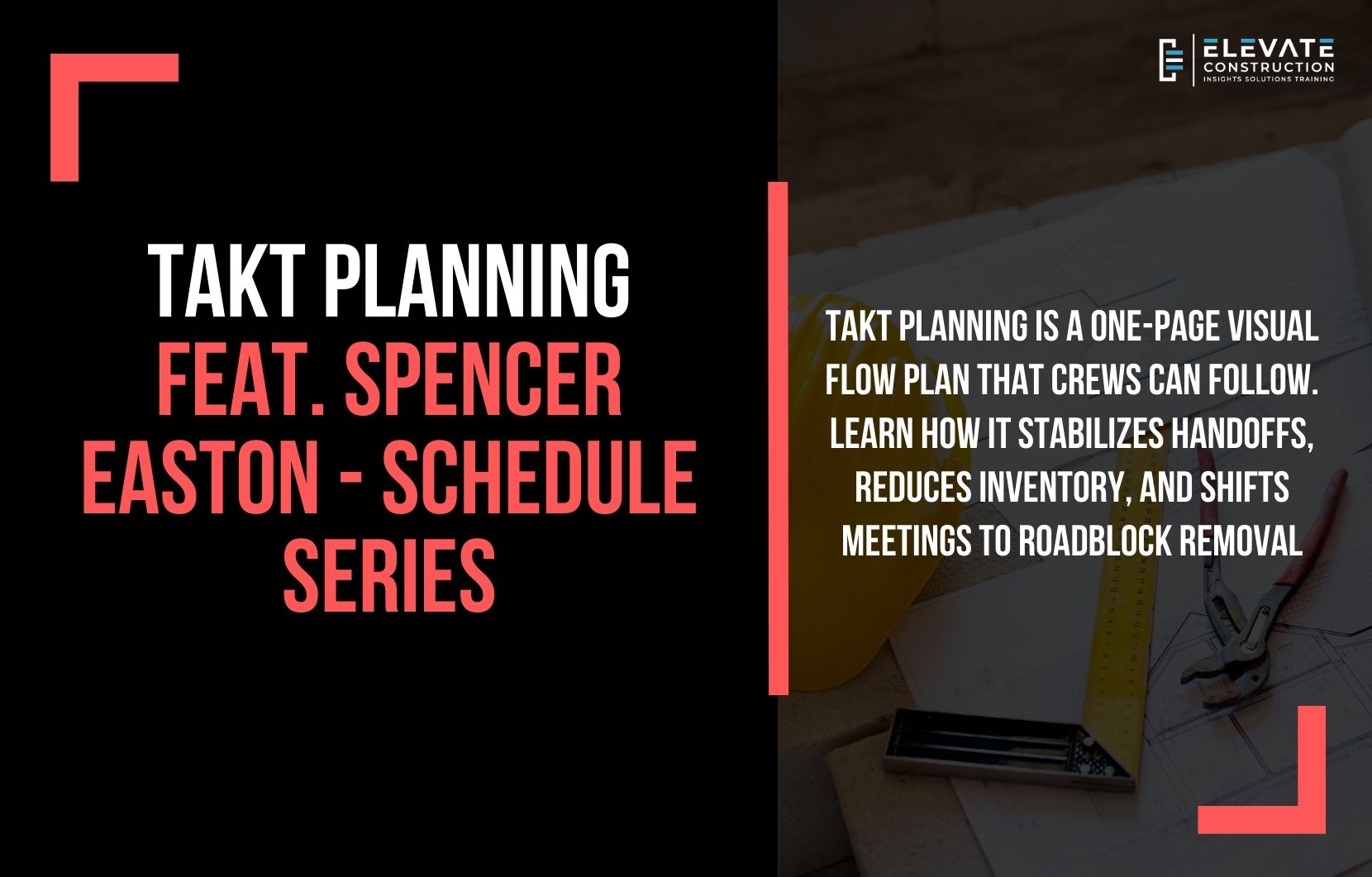 Takt Planning Feat. Spencer Easton – Schedule Series