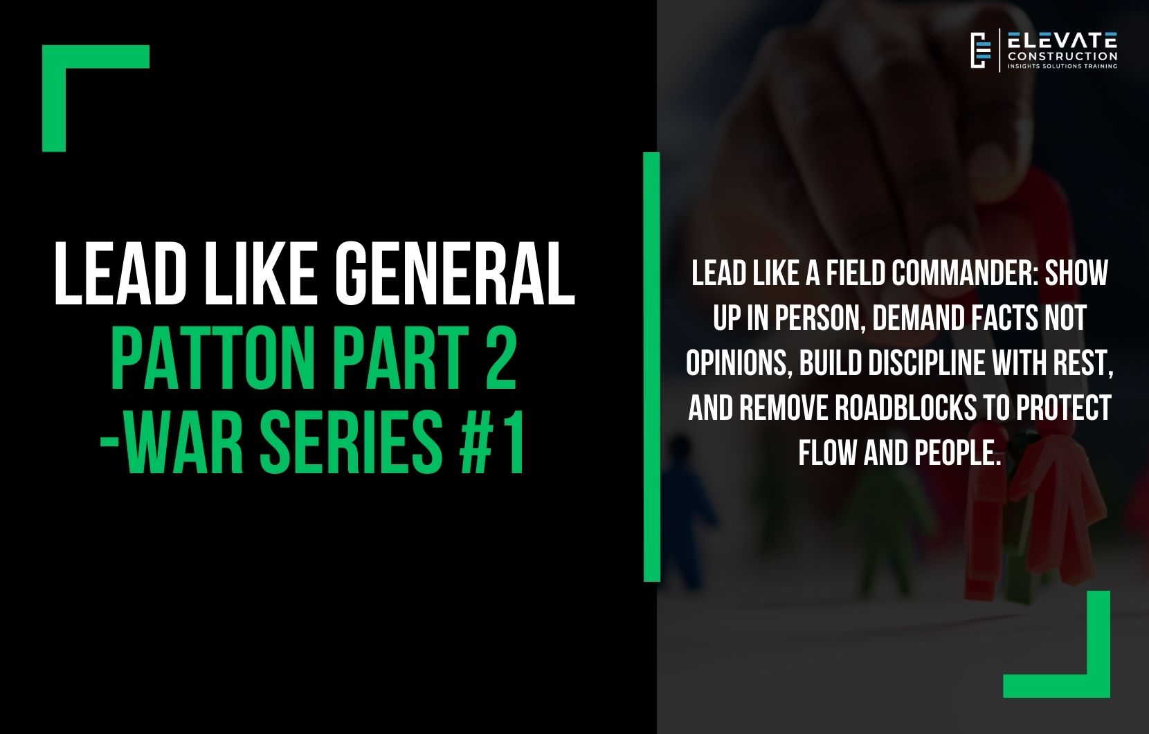 Lead Like General Patton Part 2 – War Series #1