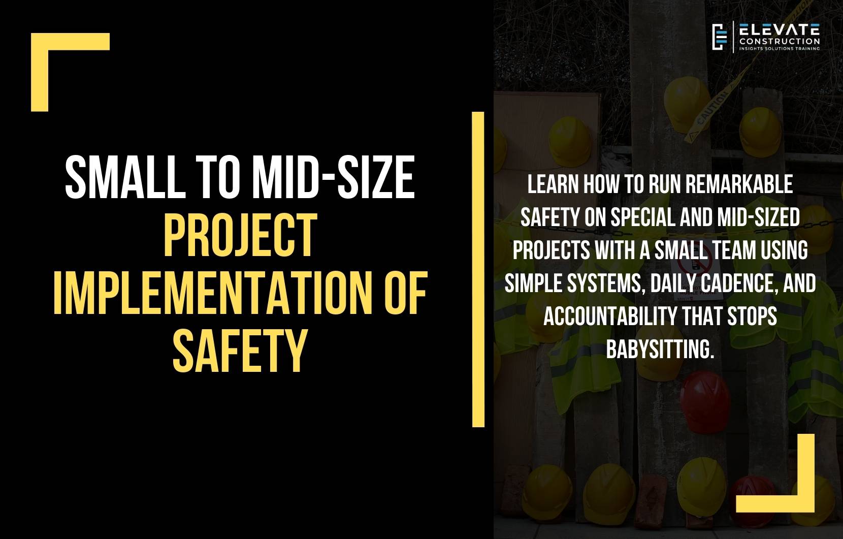 Small to Mid-size Project Implementation of Safety