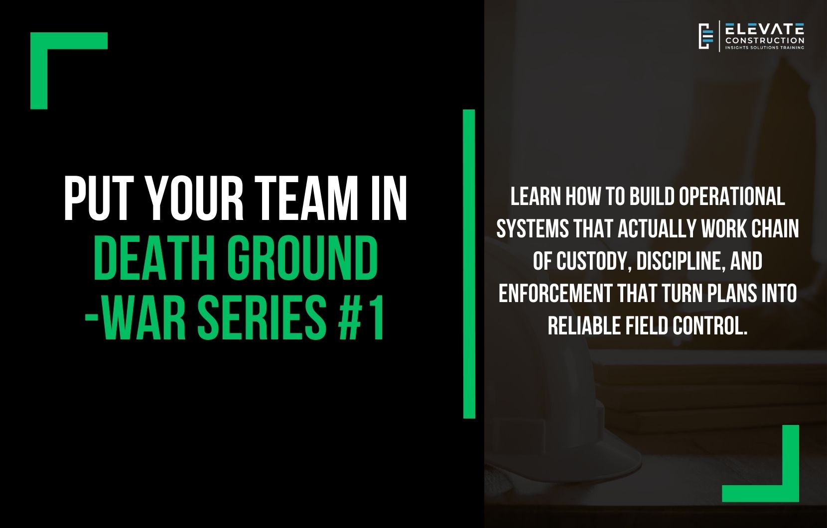 Put Your Team in Death Ground – War Series #1