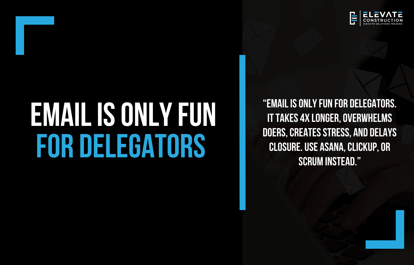 Email is Only Fun for Delegators