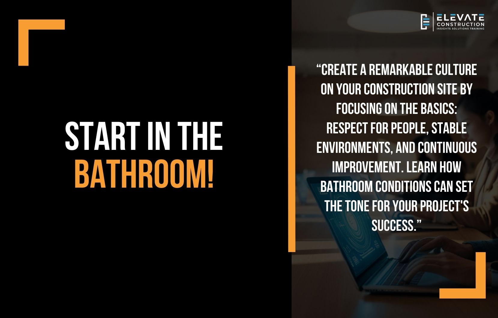 Start in the Bathroom!