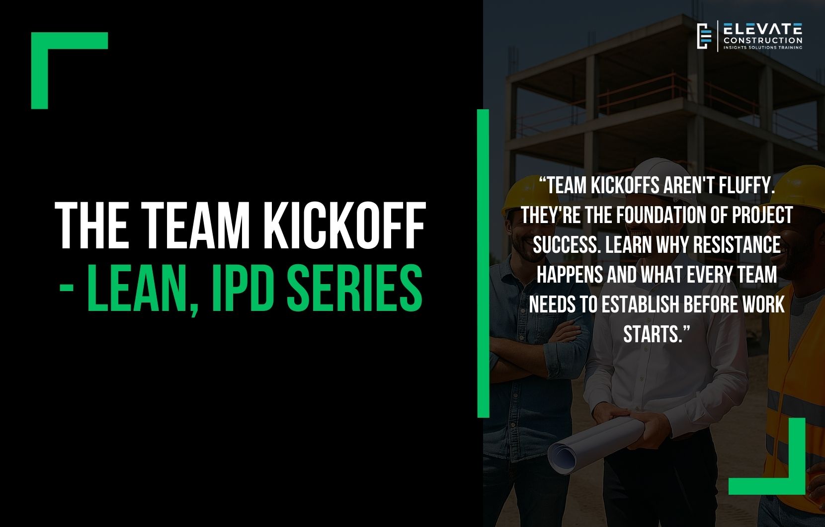 The Team Kickoff – Lean, IPD Series