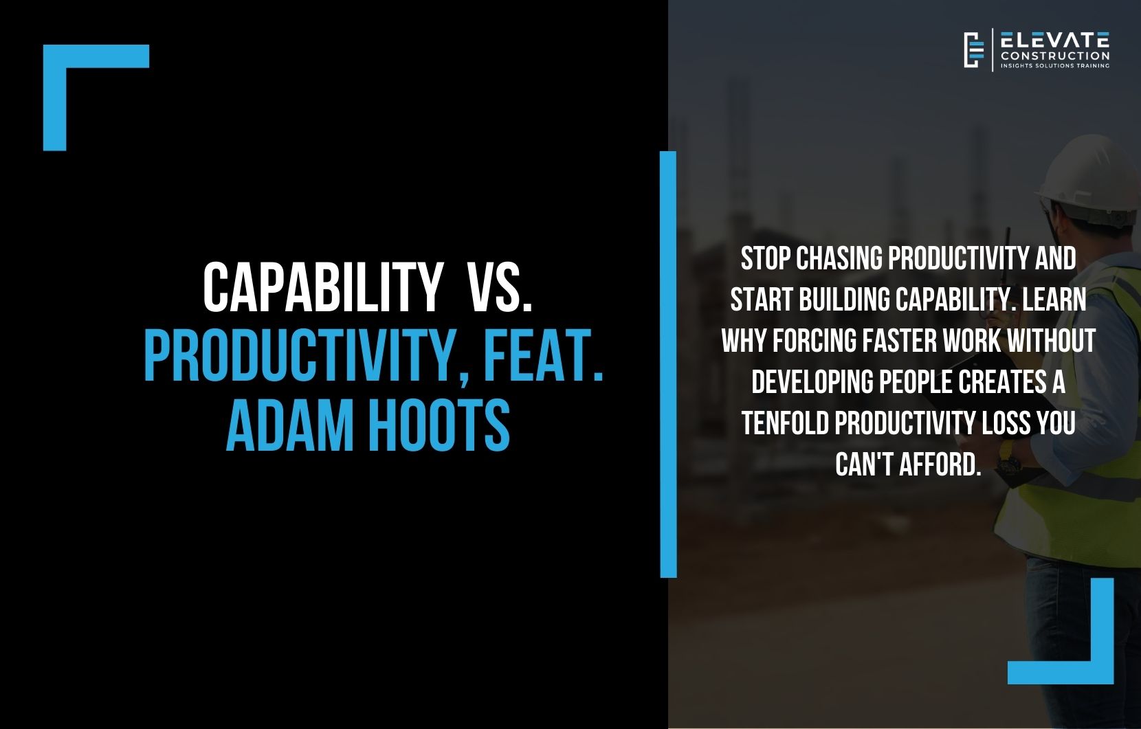 Capability vs. Productivity, Feat. Adam Hoots