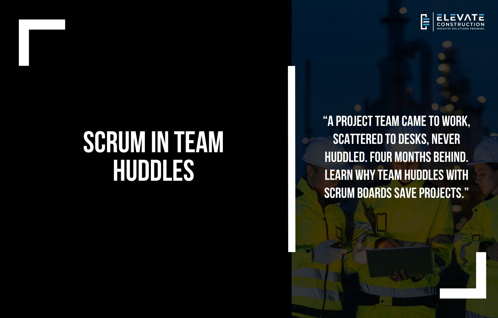 Scrum in Team Huddles