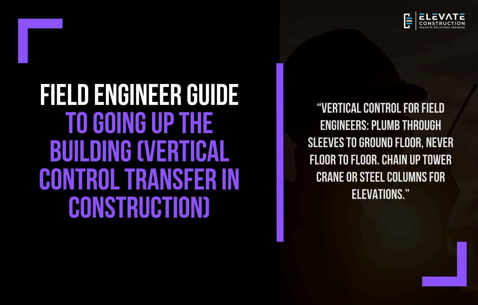 Field Engineer Guide To Going Up The Building (Vertical Control Transfer In Construction)