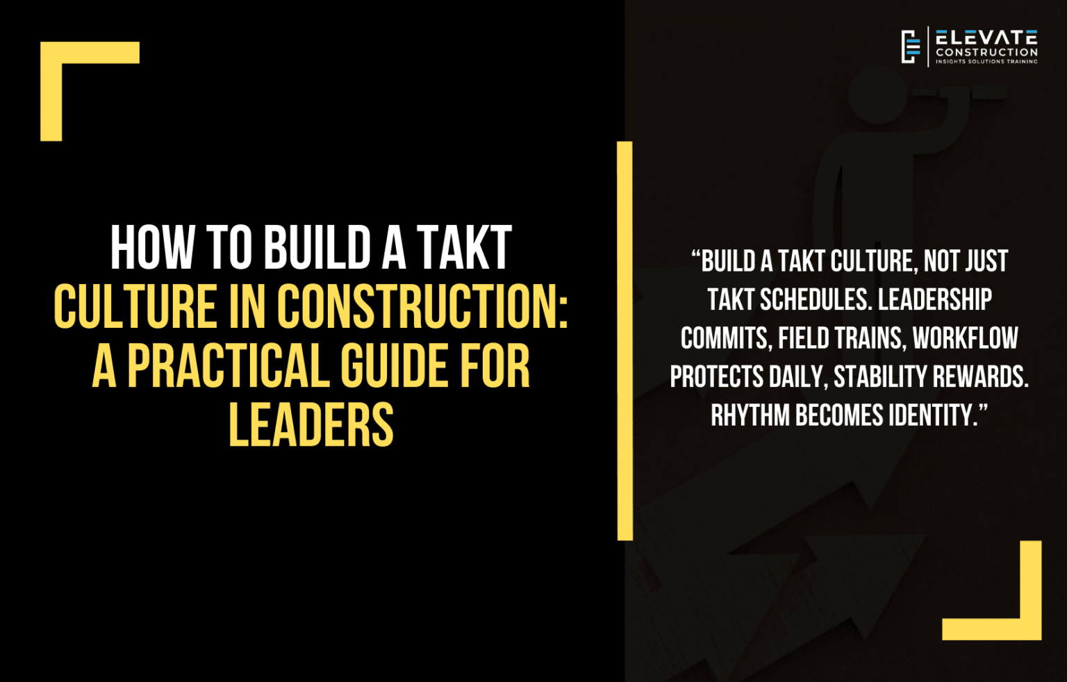 How to Build a Takt Culture in Construction: A Practical Guide for ...