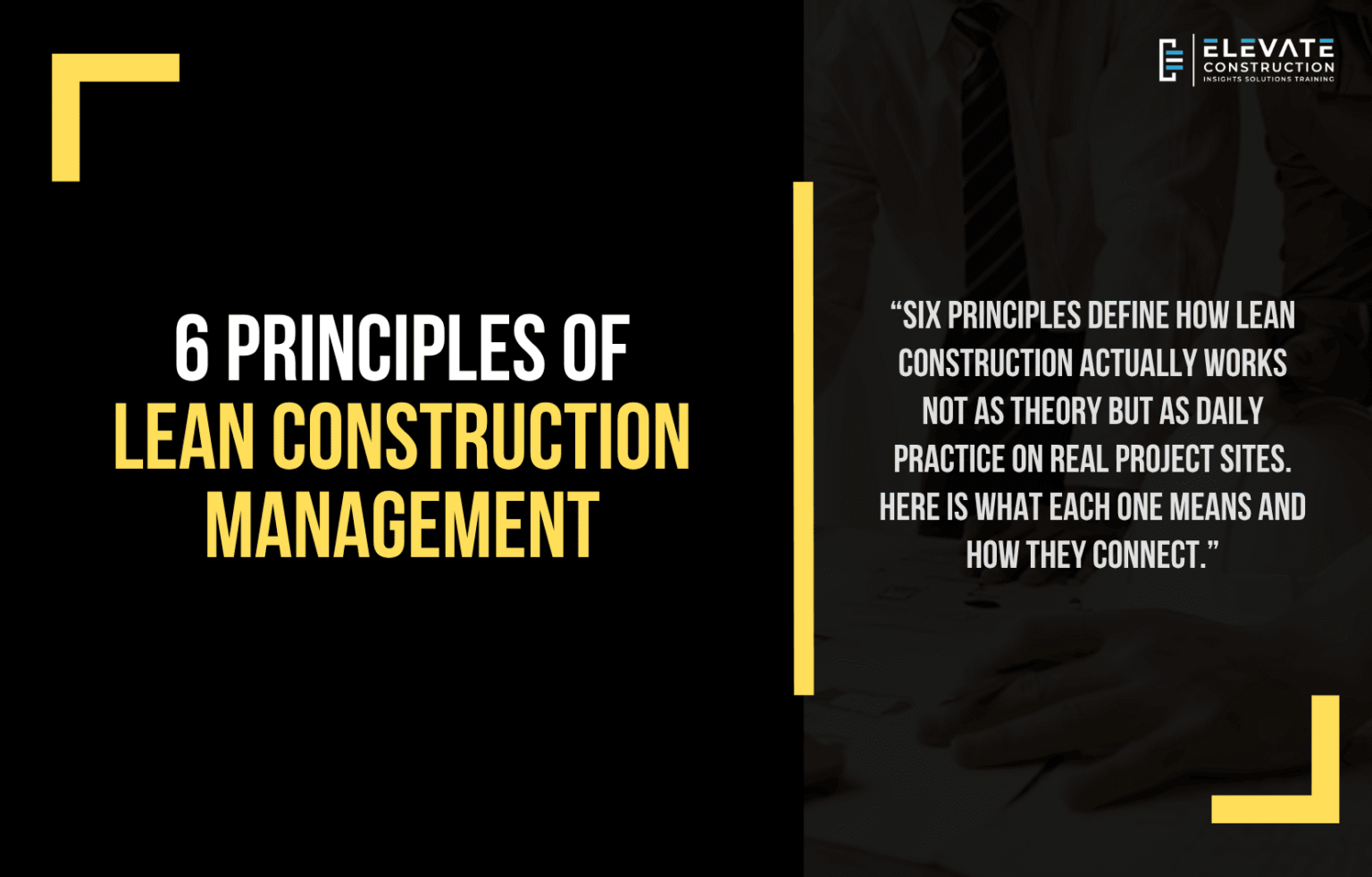 6 Principles of Lean Construction Management - Elevate Constructionist
