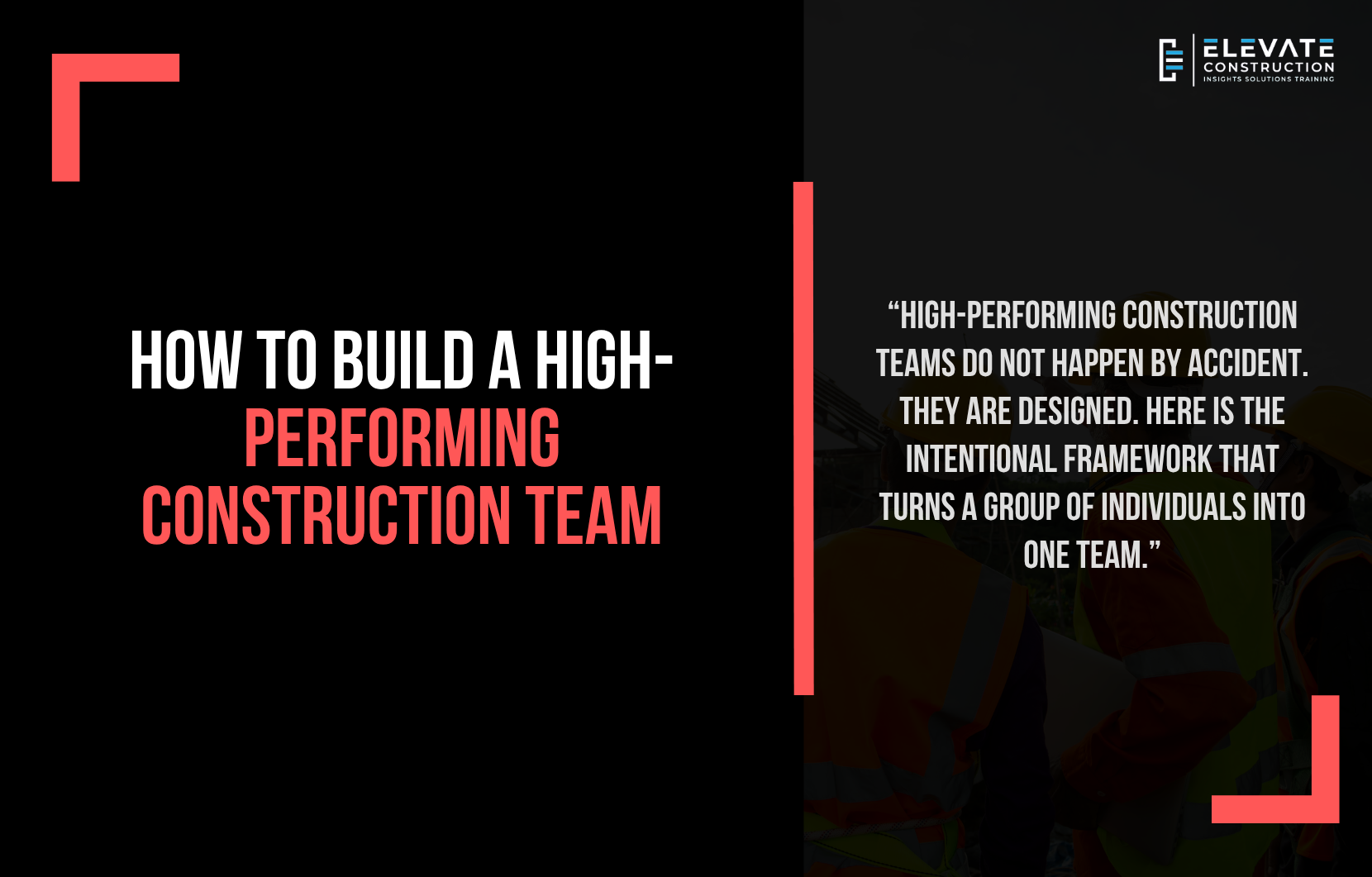 How To Build A High-Performing Construction Team