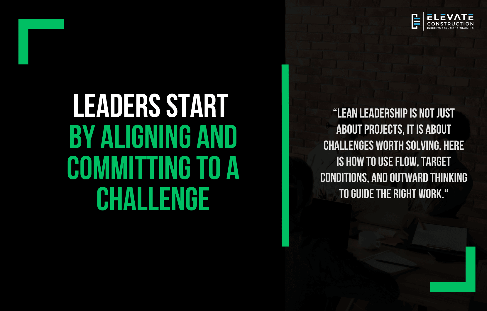 Leaders Start by Aligning and Committing to a Challenge