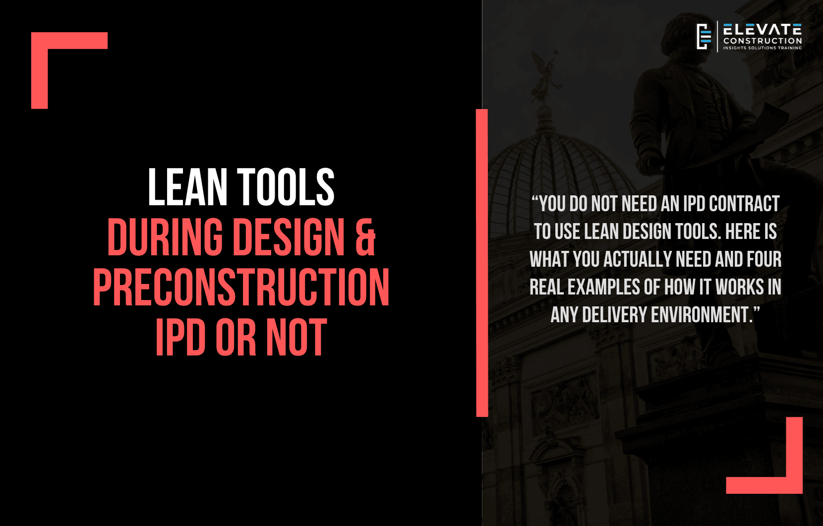 Lean Tools During Design & Preconstruction – IPD or Not