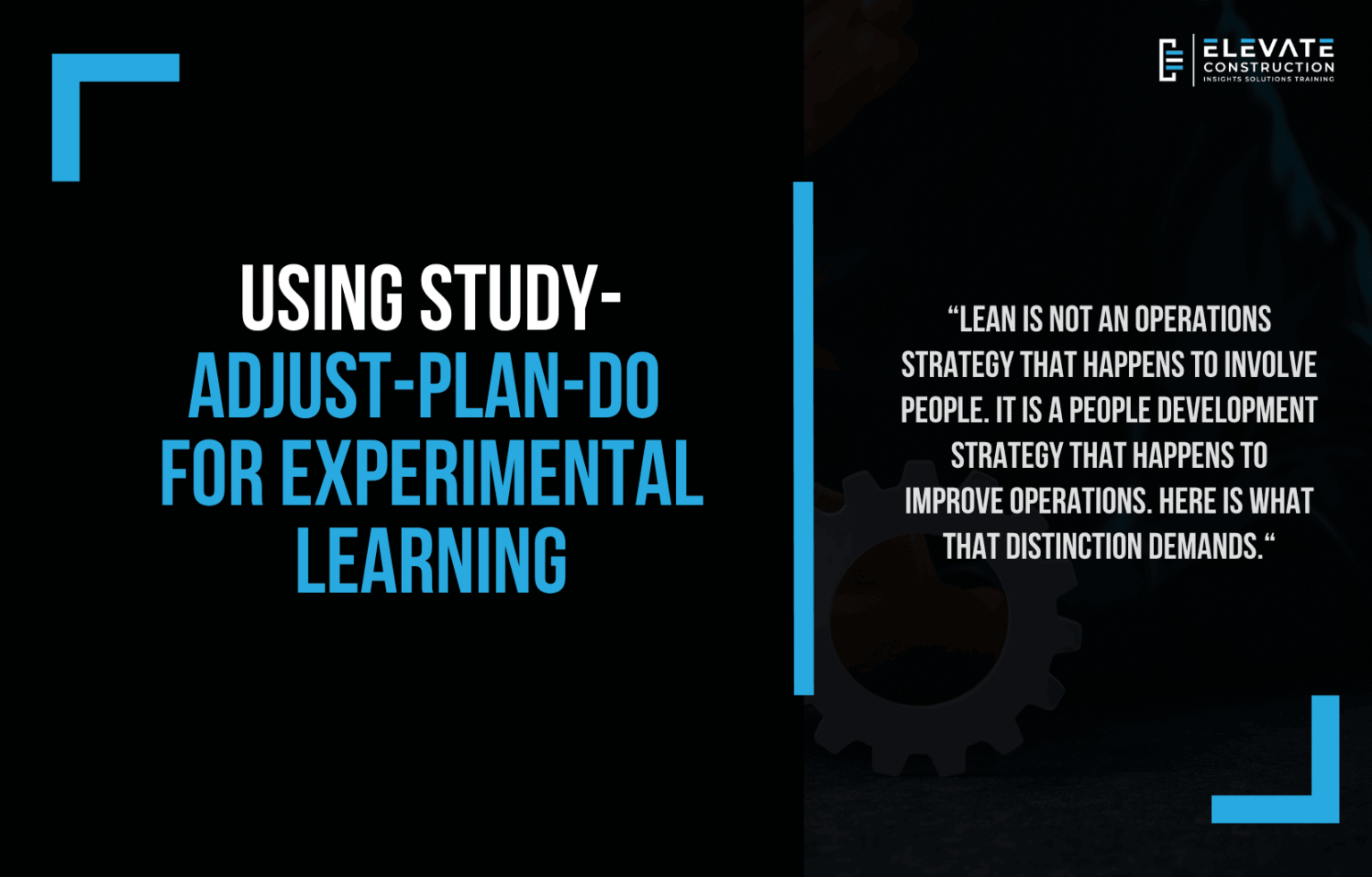 Using Study-Adjust-Plan-Do for Experimental Learning - Elevate ...