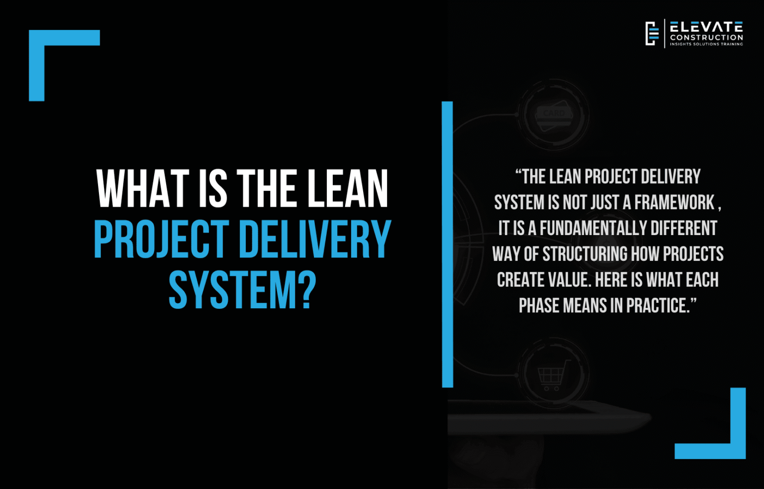 Lean Delivery What is the Lean Project Delivery System? - Elevate Constructionist