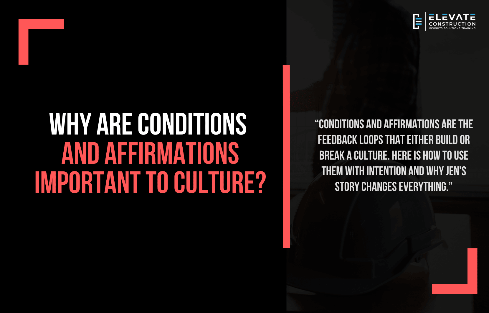 Why are conditions and affirmations important to culture?