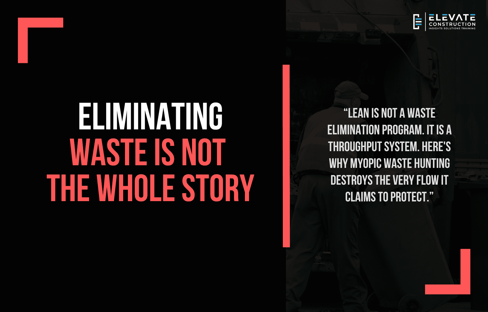 Eliminating Waste Is Not the Whole Story